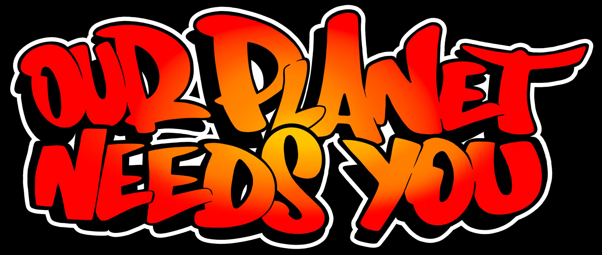 Our Planet Needs You